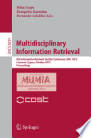 Multidisciplinary Information Retrieval [E-Book] : 6th Information Retrieval Facility Conference, IRFC 2013, Limassol, Cyprus, October 7-9, 2013. Proceedings /