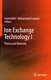Ion exchange technology 1 : Theory and materials /