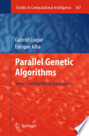 Parallel Genetic Algorithms [E-Book] : Theory and Real World Applications /