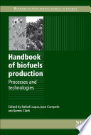Handbook of biofuels production : processes and technologies [E-Book] /