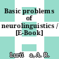 Basic problems of neurolinguistics / [E-Book]