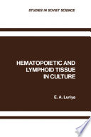 Hematopoietic and Lymphoid Tissue in Culture [E-Book] /