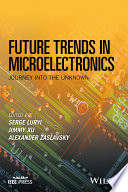 Future trends in microelectronics : Journey into the unknown [E-Book] /