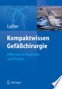 Kompaktwissen Gefäßchirurgie [E-Book] : Differenzierte Diagnostik und Therapie /