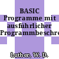 BASIC Programme mit ausführlicher Programmbeschreibung.