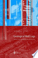 Geological well logs : their use in reservoir modeling : with 28 tables /