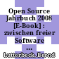 Open Source Jahrbuch 2008 [E-Book] : zwischen freier Software und Gesellschaftsmodell /
