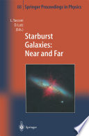 Starburst Galaxies: Near and Far [E-Book] : Proceedings of a Workshop Held at Ringberg Castle, Germany, 10–15 September 2000 /
