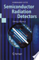 Semiconductor radiation detectors [E-Book] : device physics /