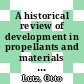 A historical review of development in propellants and materials for rocket engines /