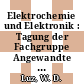 Elektrochemie und Elektronik : Tagung der Fachgruppe Angewandte Elektrochemie der GDCH: Vorträge : Frankfurt, 12.10.88-14.10.88 /