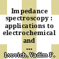 Impedance spectroscopy : applications to electrochemical and dielectric phenomena [E-Book] /