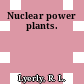 Nuclear power plants.
