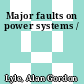 Major faults on power systems /