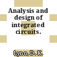 Analysis and design of integrated circuits.