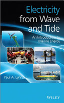 Electricity from wave and tide : an introduction to marine energy [E-Book] /