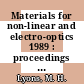 Materials for non-linear and electro-optics 1989 : proceedings of the international conference held in Cambridge, England, 4.-7. July 1989 /
