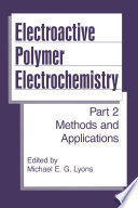 Electroactive Polymer Electrochemistry [E-Book] : Part 2: Methods and Applications /