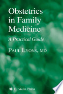 Obstetrics in Family Medicine [E-Book] : A Practical Guide /