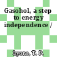Gasohol, a step to energy independence /