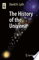 The History of the Universe [E-Book] /