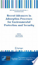 Recent Advances in Adsorption Processes for Environmental Protection and Security [E-Book] /