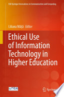 Ethical Use of Information Technology in Higher Education [E-Book] /