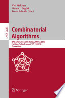 Combinatorial Algorithms [E-Book] : 27th International Workshop, IWOCA 2016, Helsinki, Finland, August 17-19, 2016, Proceedings /