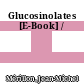Glucosinolates [E-Book] /