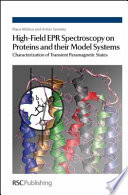 High-field EPR spectroscopy on proteins and their model systems : characterization of transient paramagnetic states  / [E-Book]