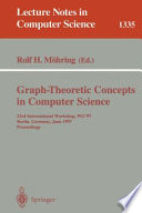 Graph-Theoretic Concepts in Computer Science [E-Book] : 23rd International Workshop, WG'97, Berlin, Germany, June 18-20, 1997. Proceedings /