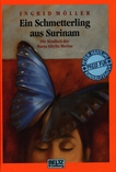 Ein Schmetterling aus Surinam : die Kindheit der Maria Sibylla Merian /