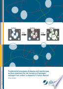 Fundamental processes of plasma and reactive gas surface treatment for the recovery of hydrogen isotopes from carbon co-deposits in fusion devices [E-Book] /