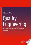 Quality Engineering [E-Book] : Quality of Communication Technology Systems /