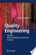Quality Engineering [E-Book] : Qualität kommunikationstechnischer Systeme /