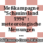 Meßkampagne "Schauinsland 1994" : meteorologische Messungen und Ausbreitungsexperimente mit SF6 im "Großen Tal" bei Freiburg-Kappel : Daten-Report [E-Book] /