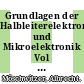 Grundlagen der Halbleiterelektronik und Mikroelektronik Vol 0001: elektronische Halbleiterbauelemente.