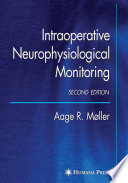 Intraoperative Neurophysiological Monitoring [E-Book] /