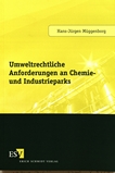 Umweltrechtliche Anforderungen an Chemie- und Industrieparks /