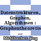 Datenstrukturen, Graphen, Algorithmen : Graphentheoretische Konzepte der Informatik : Fachtagung. 0003 : Graphtheoretic concepts in computer science : Fachtagung. 0003 : WG 1977 : workshop : Linz, 17.06.77-19.06.77.