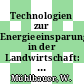 Technologien zur Energieeinsparung in der Landwirtschaft: Statusbericht. 1984 : Solare Trocknung, Biomasseneinsatz, integrierte Energiekonzepte, Unterglasgartenbau.