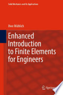 Enhanced Introduction to Finite Elements for Engineers [E-Book] /