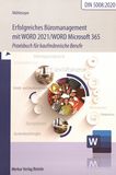 Erfolgreiches Büromanagement mit Word 2021/Word Microsoft 365 : Praxisbuch für kaufmännische Berufe /