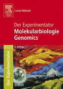 Molekularbiologie / Genomics : der Experimentator /