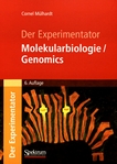 Molekularbiologie / Genomics : der Experimentator /