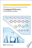 Conjugated polymers  : a practical guide to synthesis  / [E-Book]