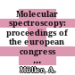 Molecular spectroscopy: proceedings of the european congress 0014 : Eucmos 0014 : Frankfurt, 03.09.79-07.09.79.