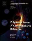 Polymer science : a comprehensive reference 6 : Macromolecular architectures and soft nano-objects /