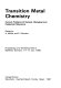 Transition metal chemistry : current problems of general, biological and catalytical relevance ; proceedings of a workshop held at Bielefeld, Germany, 14-17 July, 1980 /