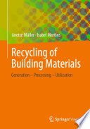 Recycling of Building Materials [E-Book] : Generation - Processing - Utilization /